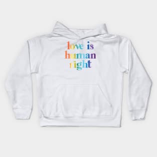 Love is human right Kids Hoodie